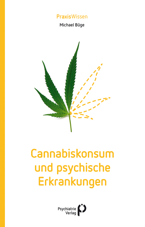 Buchcover: Cannabiskonsum und psychische Erkrankungen von Michael Büge